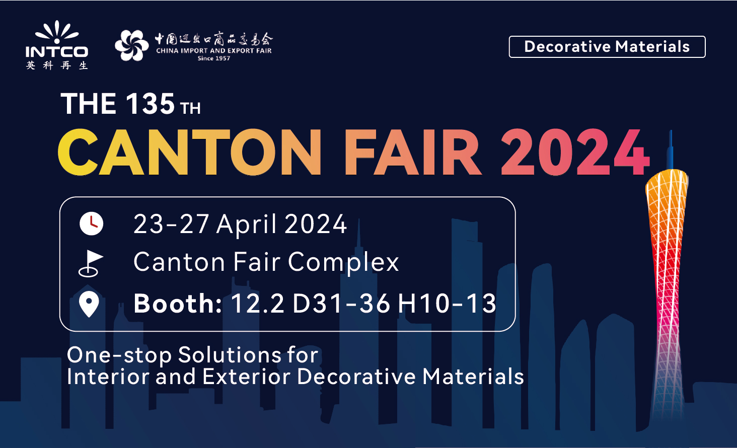 Canton Fair：Intco Decor welcomes you to visit our booth: 12.2 D31-36; E10-13